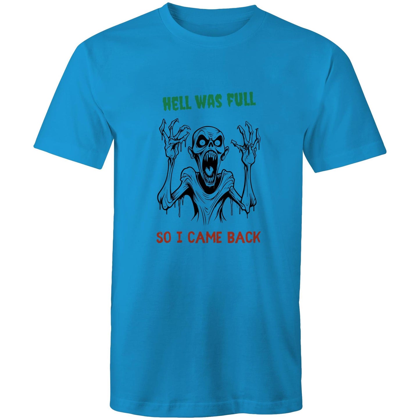 Hell Was Full - Mens T-Shirt
