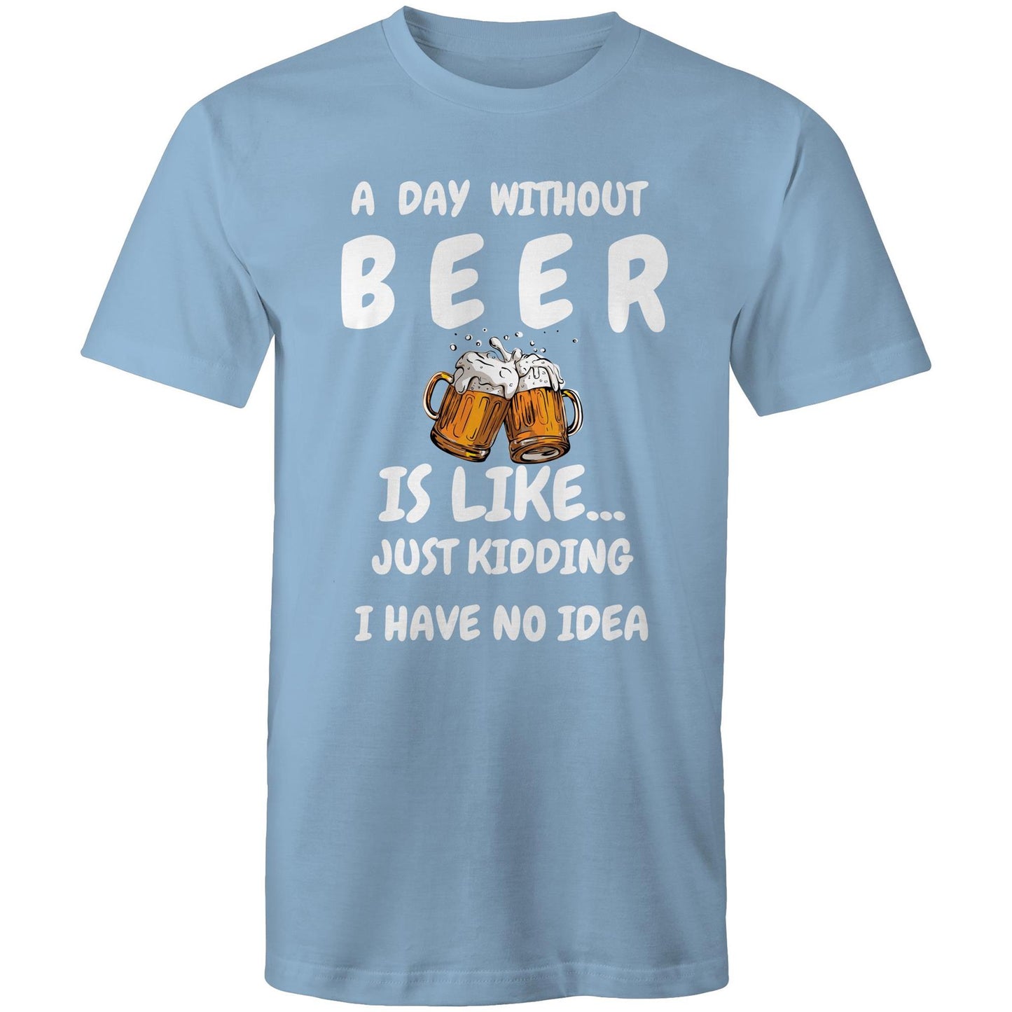 A Day Without Beer - Mens T-Shirt