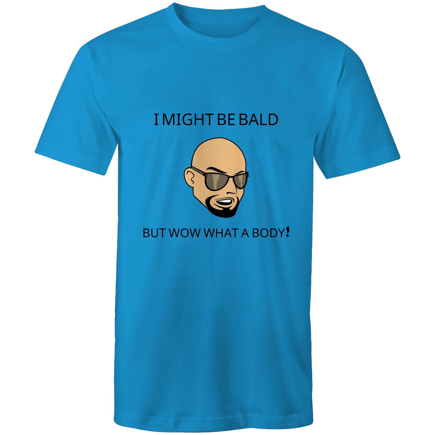 I Might Be Bald But Wow What a Body - Mens T-Shirt