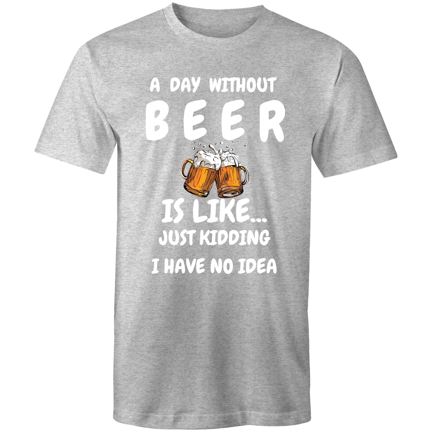 A Day Without Beer - Mens T-Shirt