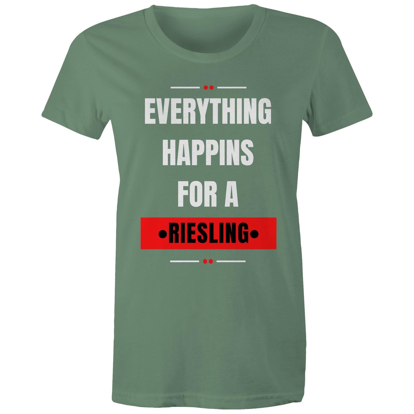 Everything Happens For A Riesling - Women's Maple Tee