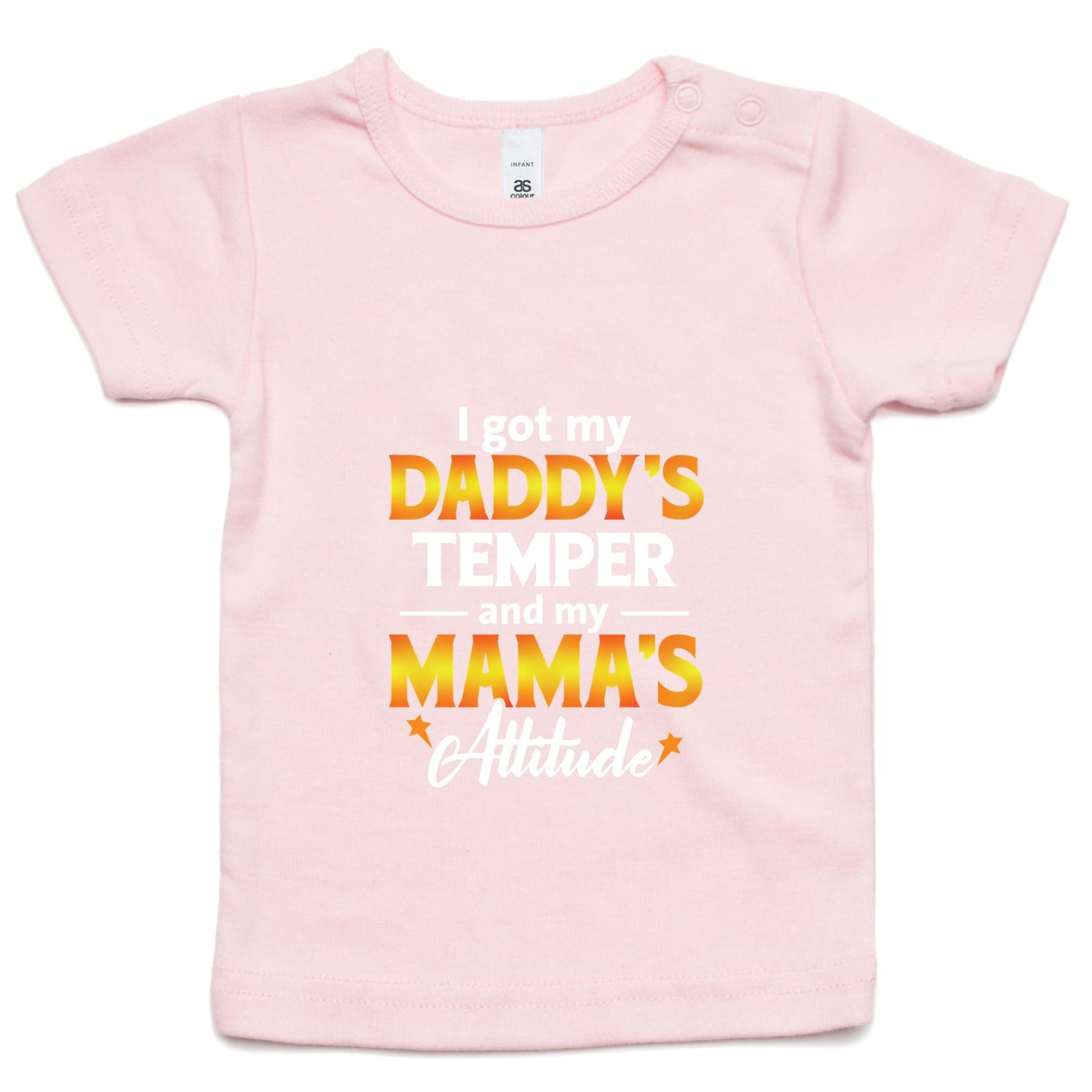 I got my daddy's temper and my Mamas attitude kids t shirt