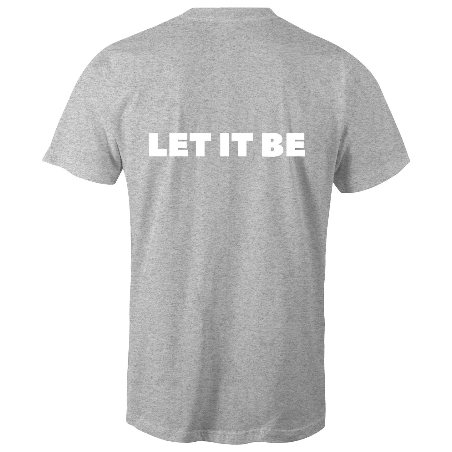 LET IT BE - Unisex T-Shirt