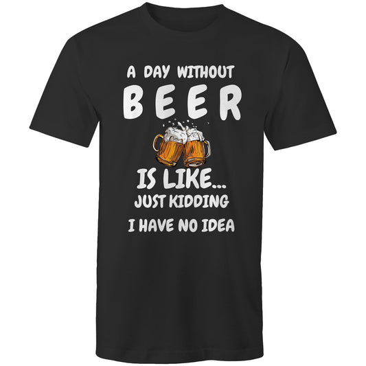 A Day Without Beer T Shirt