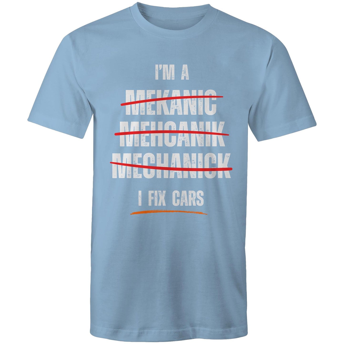 I'm a Mekanic, Mehcanik, Mechanick, I Fix Cars - Mens T-Shirt