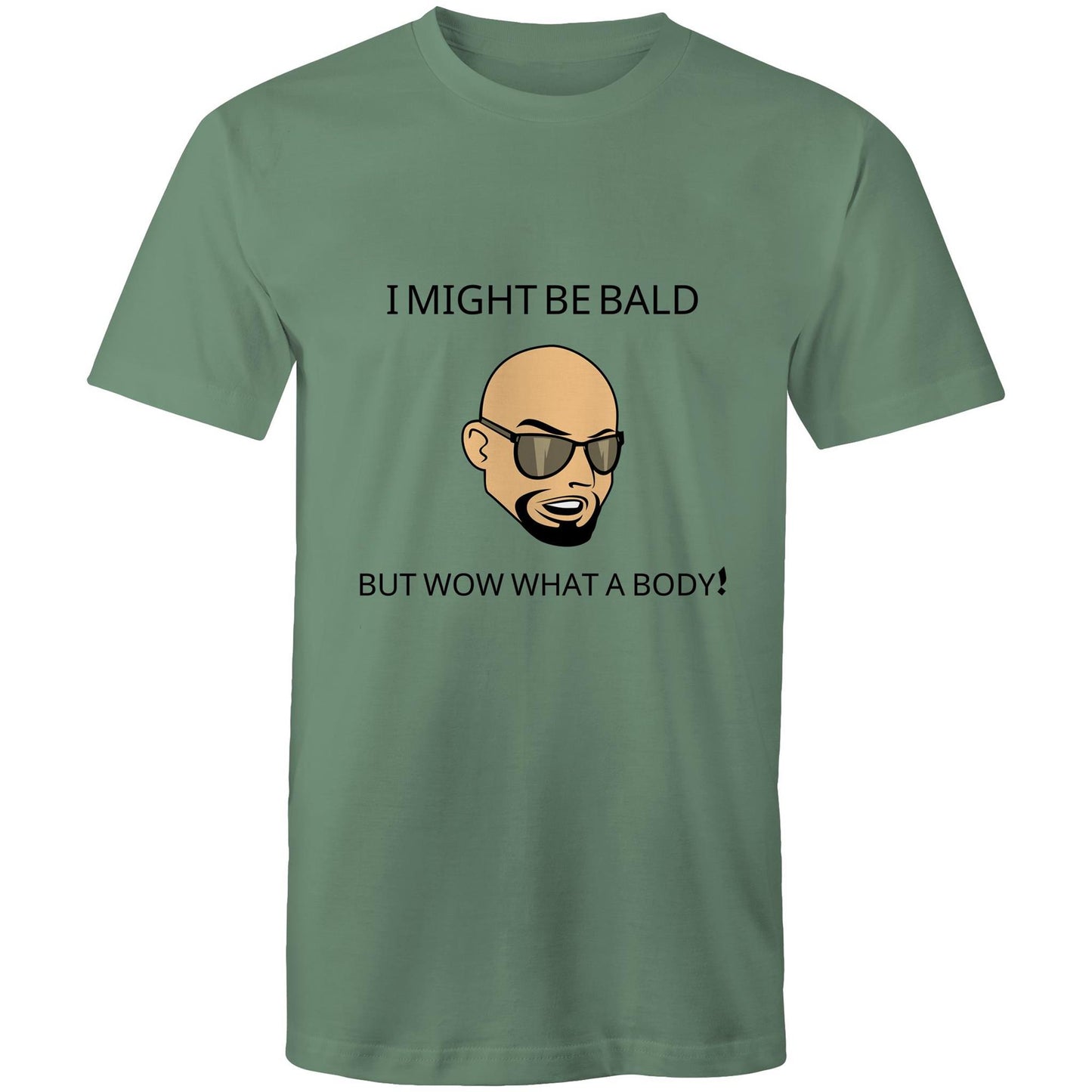 I Might Be Bald But Wow What a Body - Mens T-Shirt