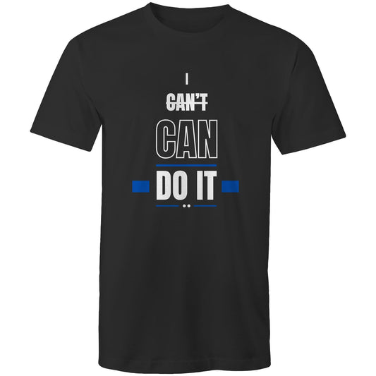 I CAN'T CAN DO IT - Mens T-Shirt