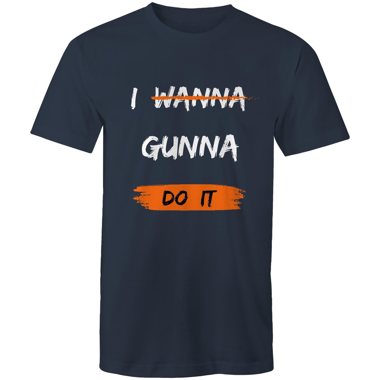 I WANNA GUNNA DO IT - Mens T-Shirt