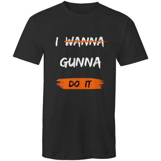 I Wanna Gunna do It T Shirt