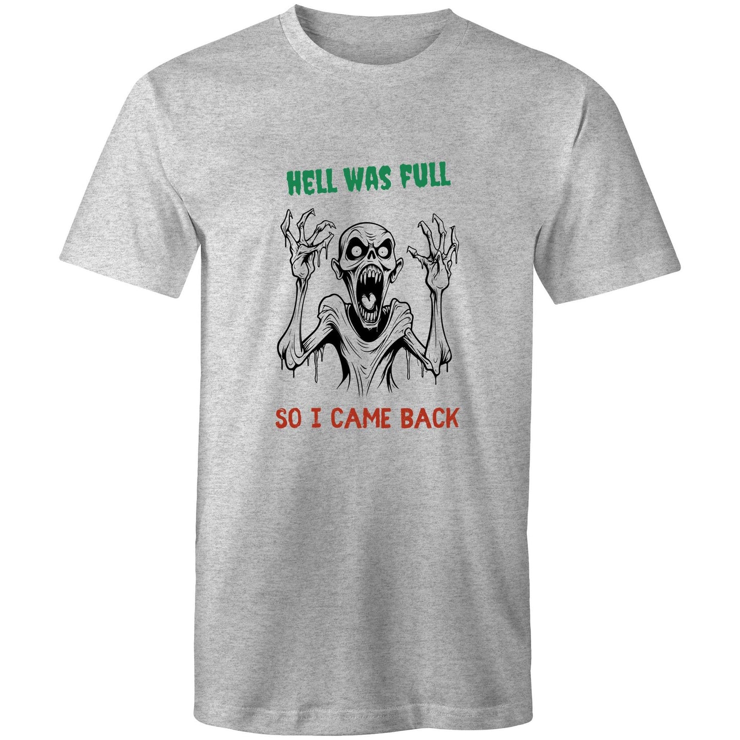 Hell Was Full - Mens T-Shirt